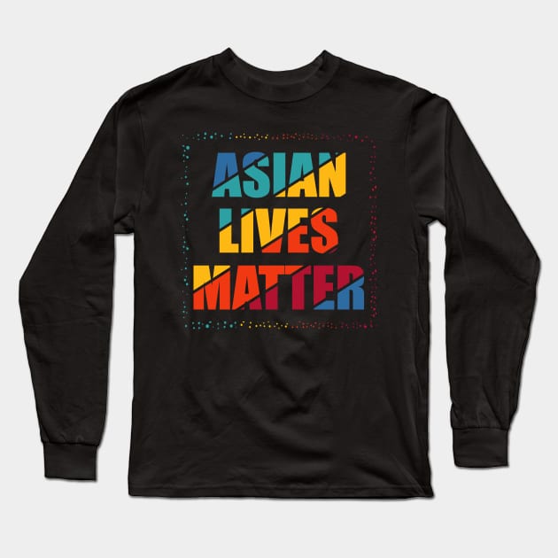 asian lives matter Long Sleeve T-Shirt by naslineas